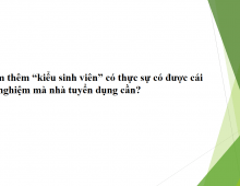 Đi làm thêm "kiểu sinh viên" có thực sự có được cái kinh nghiệm mà nhà tuyển dụng cần.