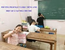 phương pháp dạy và học tiếng Anh hiệu quả tại nhà cho trẻ