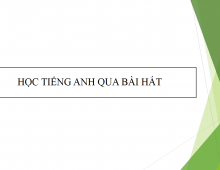 HỌC TIẾNG ANH QUA BÀI HÁT