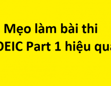 Mẹo làm bài thi TOEIC Part 1 hiệu quả