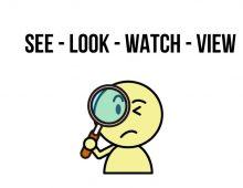 Cách phân biệt see, look, watch, view